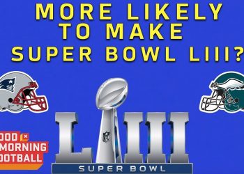 Are the Eagles or Patriots More Likely to Make it to Super Bowl LIII? | NFL Network