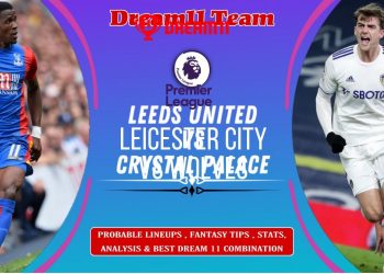 ENGLISH PREMIER LEAGUE | LU vs CRY | CRY vs LU | Dream11 team |Stats+Analysis | LEEDS UNITED CRYSTAL