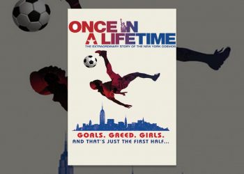 Once In A Lifetime: The Extraordinary Story of the New York Cosmos