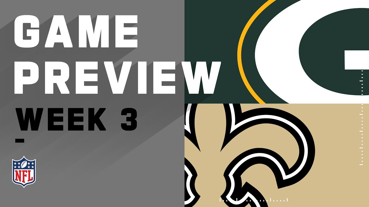 Green Bay Packers vs. New Orleans Saints | Week 3 NFL Game Preivew