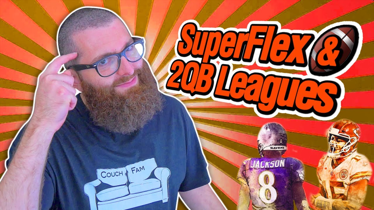 SuperFlex and 2QB League Strategy – Fantasy Football