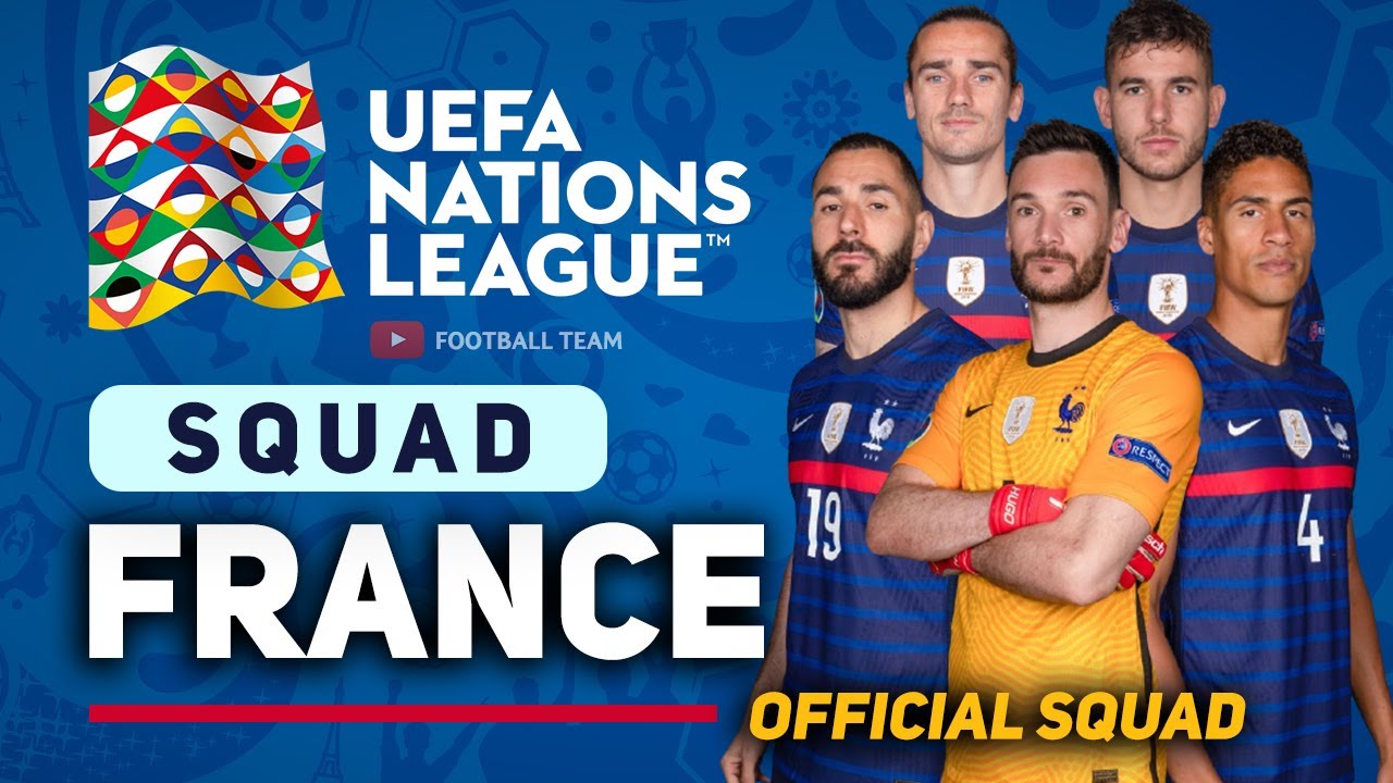 FRANCE OFFICIAL SQUAD UEFA NATIONS LEAGUE 2021/2022 | FOOTBALL TEAM