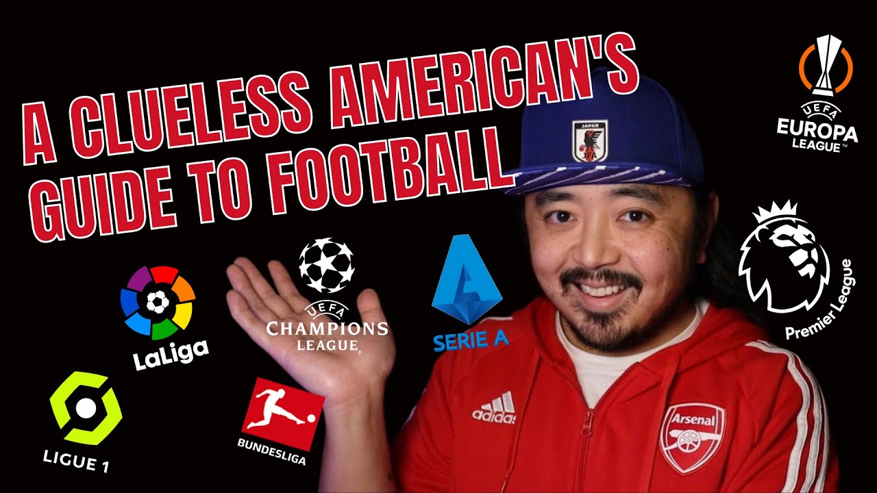 A Guide to Club Football for Clueless Americans