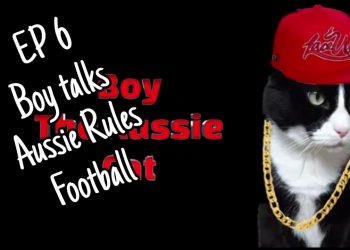 EP6 Boy talks Aussie Rules Football @BoyTheCat