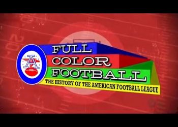 Full Color Football: The History of the American Football League