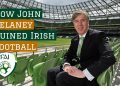 How John Delaney Ruined Irish Football