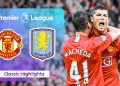 Last Minute Drama At Old Trafford | Man Utd 3-2 Aston Villa | Classic Premier League Highlights