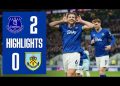 EVERTON 2-0 BURNLEY | Premier League highlights