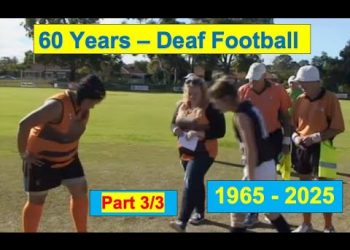 60th Year – Deaf Football – Aussie Rules Pt 3/3