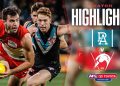 Port Adelaide v Sydney Swans Highlights | Round 14, 2026 | AFL